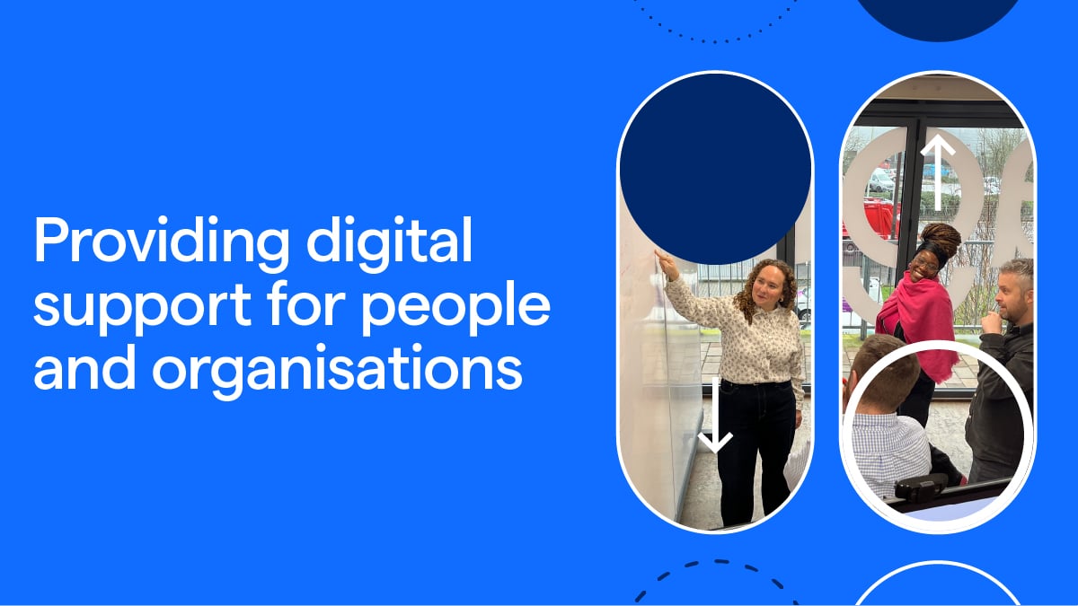 Providing digital support for people and organisations