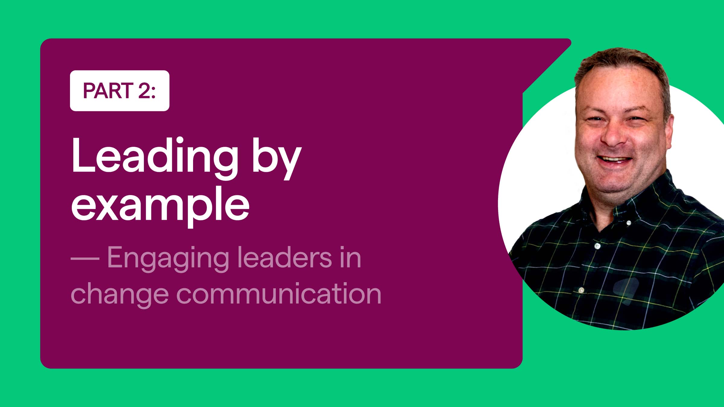 How to engage leaders in change communication