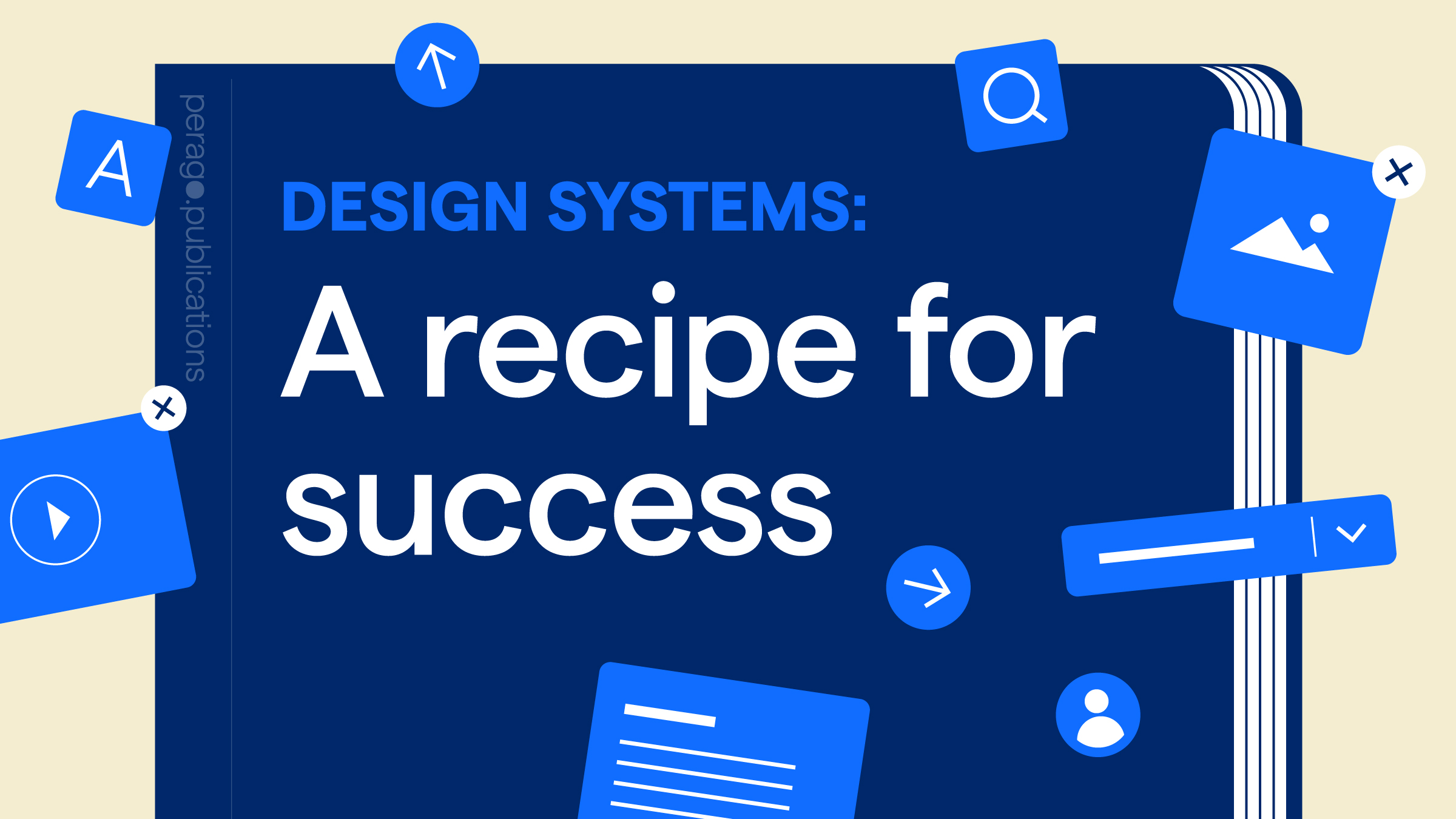 Design systems: a recipe for success