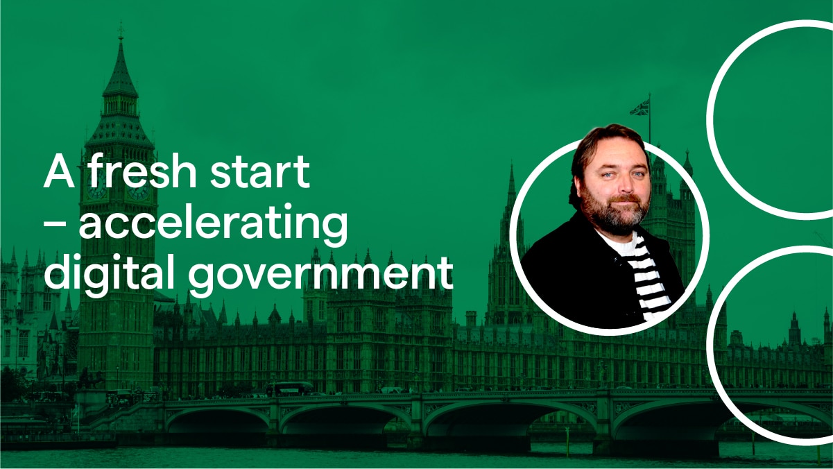 A fresh start - accelerating digital government